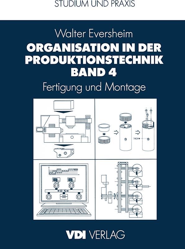Organisation in der Produktionstechnik Band 4
