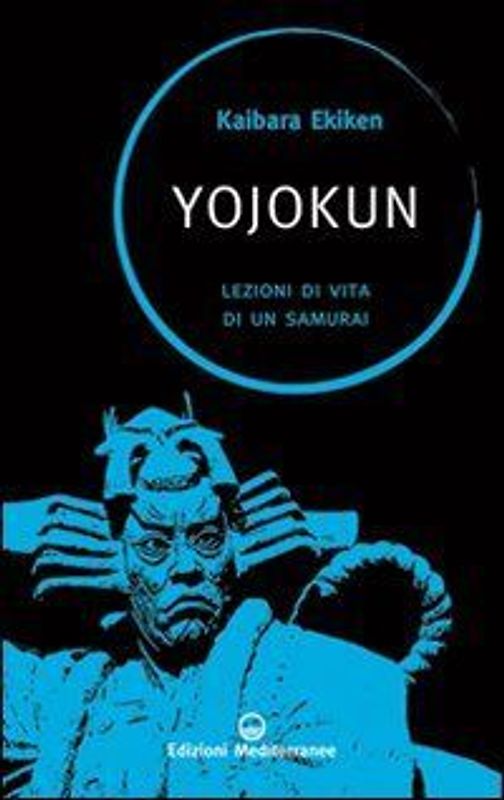 Yojokun. Lezioni di vita di un samurai