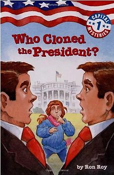 Capital Mysteries #1: Who Cloned the President? (A Stepping Stone Book(TM)) - Ron Roy