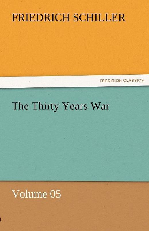 The Thirty Years War - Volume 05