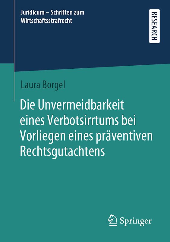 Die Unvermeidbarkeit eines Verbotsirrtums bei Vorliegen eines präventiven Rechtsgutachtens