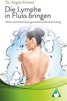 Die Lymphe in Fluss bringen