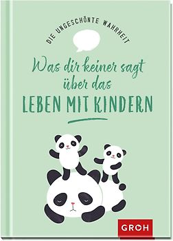 Die ungeschönte Wahrheit – Was dir keiner sagt über das Leben mit Kindern