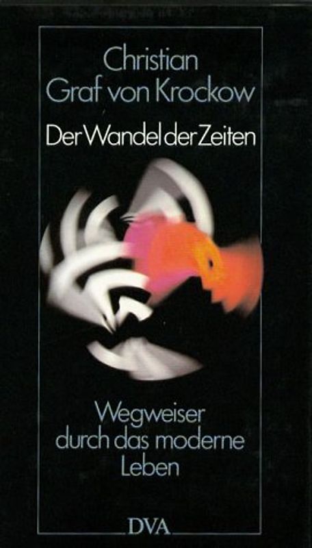 Der Wandel der Zeiten. Wegweiser durch das moderne Leben
