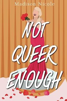Not Queer Enough
