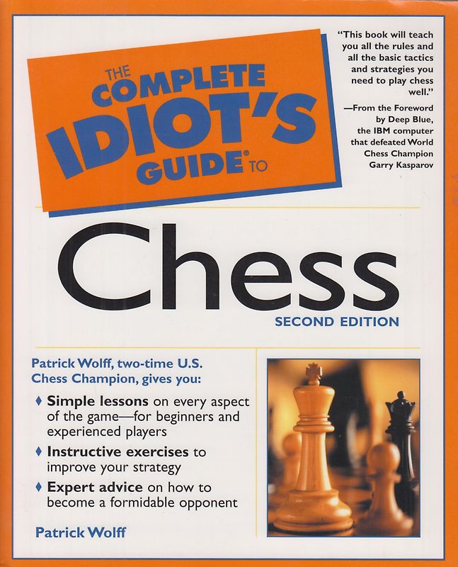 The Complete Idiot's Guide to Chess - Patrick Wolff [Paperback, 2nd Edition 2003]