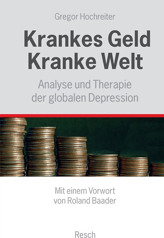 Krankes Geld - kranke Welt
