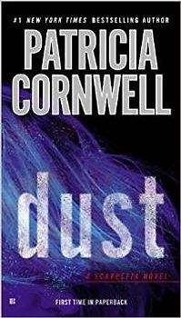 Dust (A Scarpetta Novel, Band 21) - Cornwell, Patricia