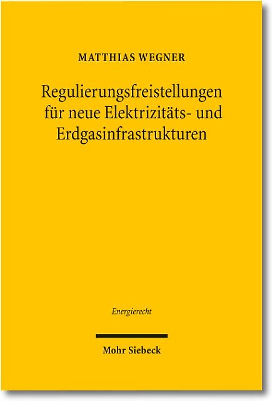 Regulierungsfreistellungen für neue Elektrizitäts- und Erdgasinfrastrukturen