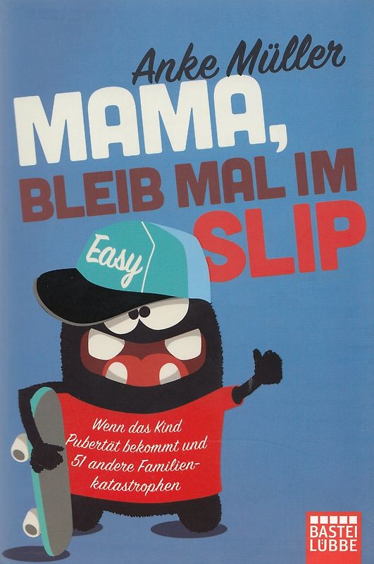 Mama, bleib mal im Slip