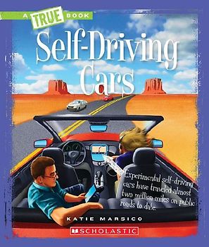 Self-Driving Cars (a True Book: Engineering Wonders)