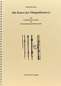 Die Kunst der Fliegenfischerei auf Forellen und Aschen in Deutschland und Österreich