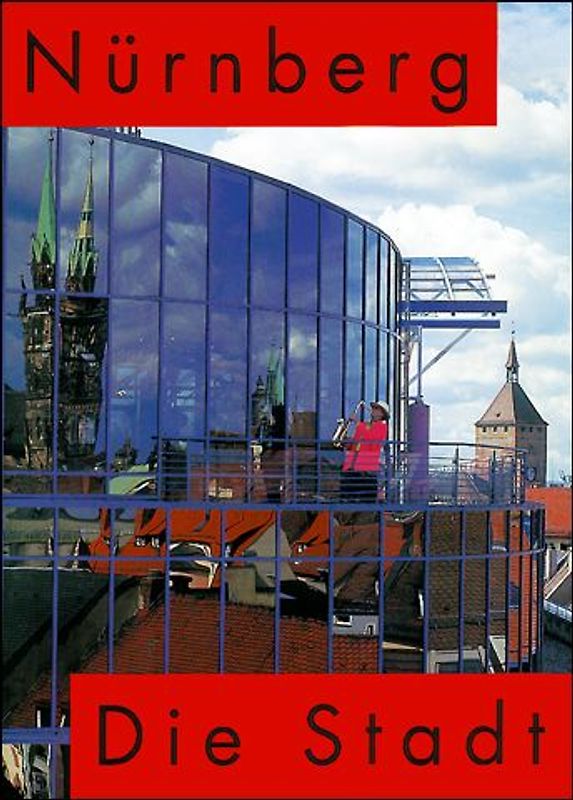 Nürnberg. Die Stadt