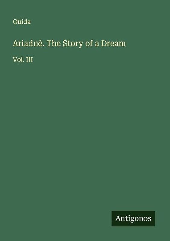 Ariadnê. The Story of a Dream