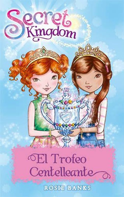 Secret Kingdom 30. El Trofeo Centelleante