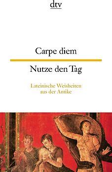 Carpe diem Nutze den Tag