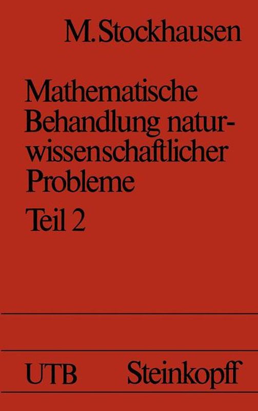 Mathematische Behandlung naturwissenschaftlicher Probleme