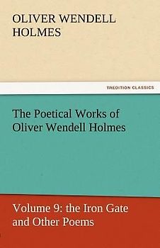 The Poetical Works of Oliver Wendell Holmes