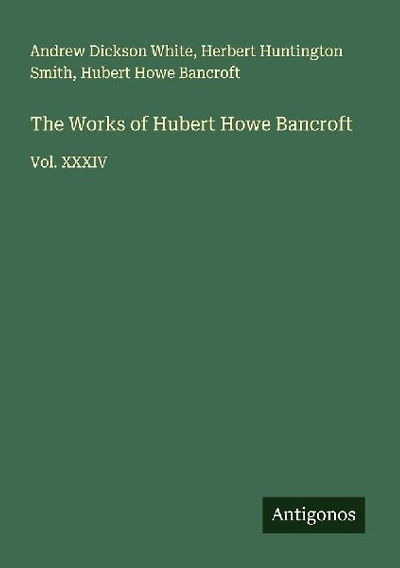 The Works of Hubert Howe Bancroft