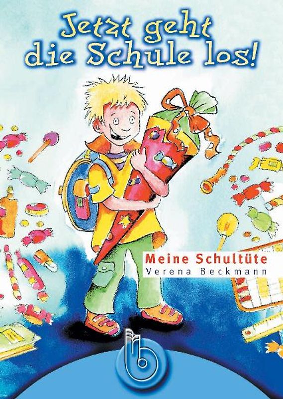 Jetzt geht die Schule los! Meine Schultüte