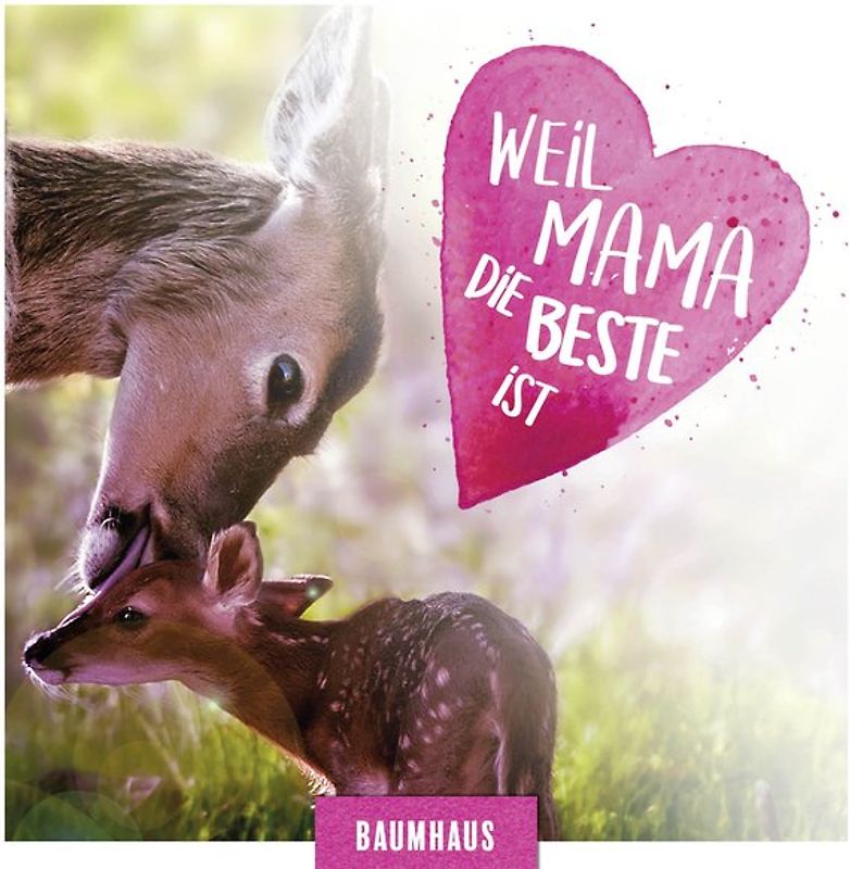 Weil Mama die Beste ist