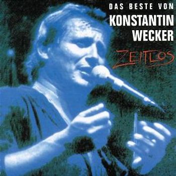 Konstantin Wecker - Zeitlos