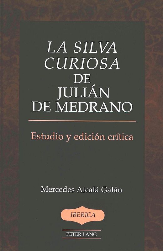 La silva curiosa de Julián de Medrano