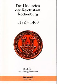 Die Urkunden der Reichsstadt Rothenburg 1182-1400