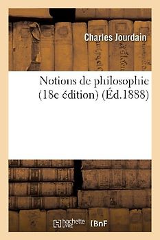 Notions de Philosophie (18e Édition)