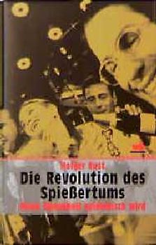 Die Revolution des Spiessertums