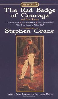 The Red Badge of Courage: And Four Stories - Stephen Crane [Signet Classics]