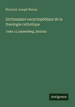 Dictionnaire encyclopédique de la theologie catholique