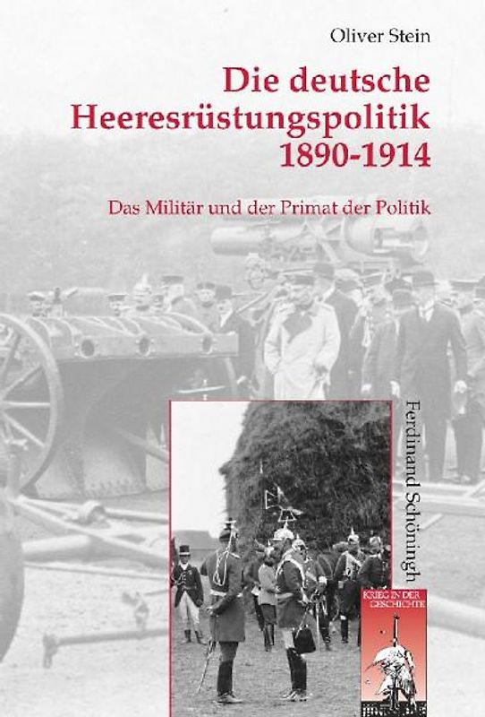 Die deutsche Heeresrüstungspolitik 1890-1914