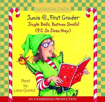 Junie B., First Grader: Jingle Bells, Batman Smells! (P.S. So Does May): Junie B. Jones #25