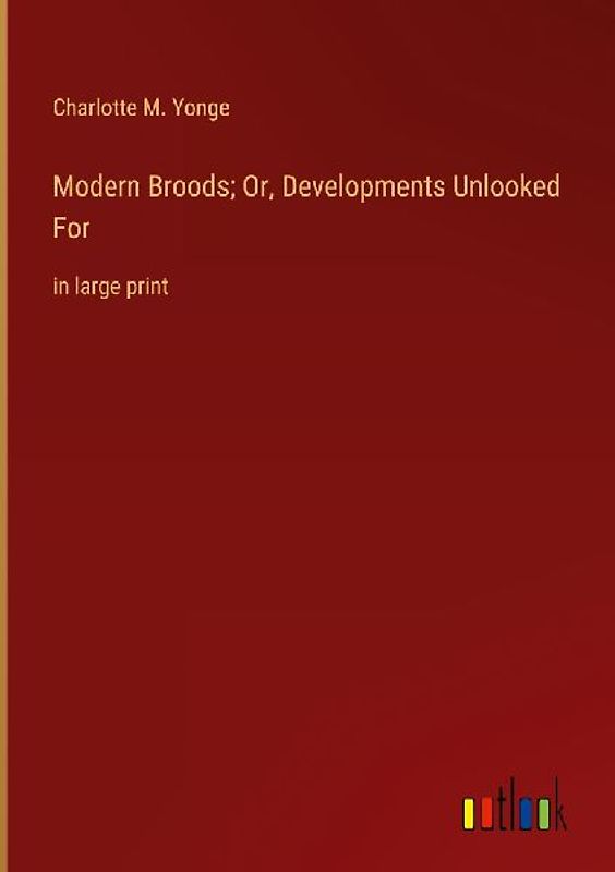 Modern Broods; Or, Developments Unlooked For