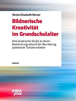 Bildnerische Kreativität im Grundschulalter