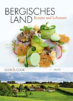 Bergisches Land. Rezepte und Lebensart