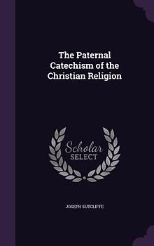 The Paternal Catechism of the Christian Religion