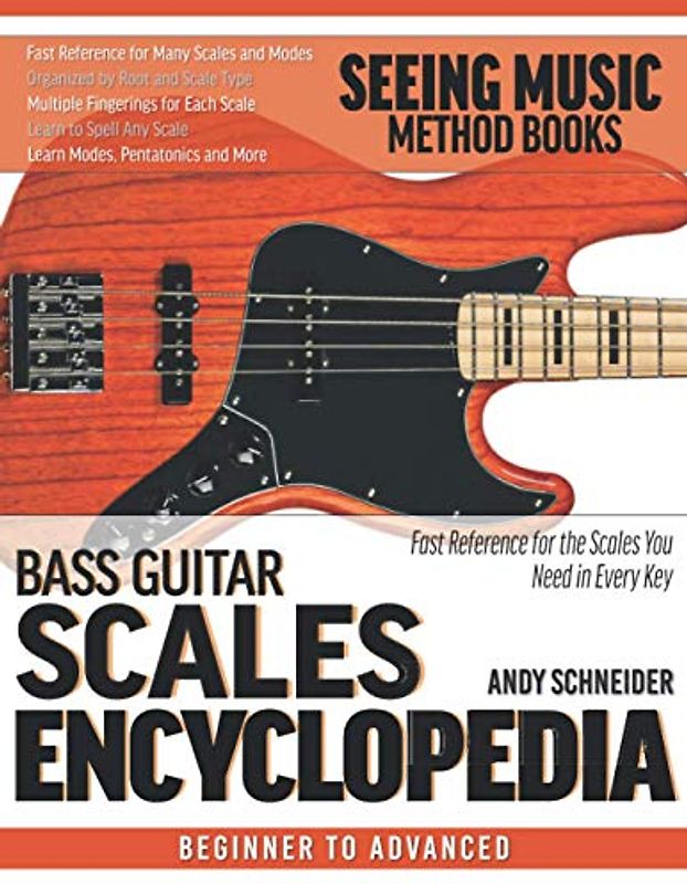 Bass Guitar Scales Encyclopedia: Fast Reference for the Scales You Need in Every Key