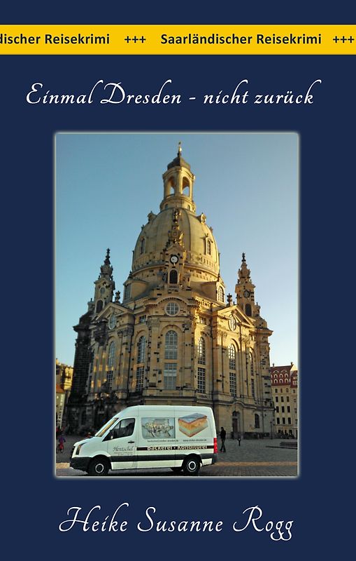 Einmal Dresden - nicht zurück