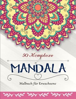 Malbuch für Erwachsene - Deluxe Ausgabe: Ein Ausmalbuch Für Erwachsene Zur Entspannung, Stressabbau | Entspannen Und Stress Abbauen