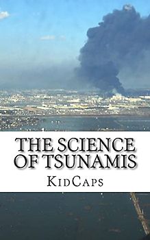 The Science of Tsunamis: Understanding Weather Just for Kids!