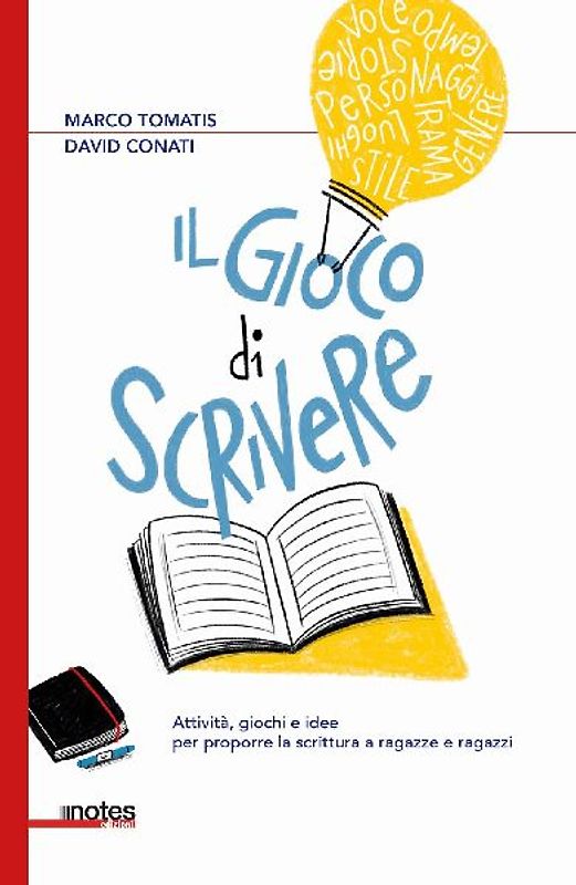 Il gioco di scrivere. Attività, giochi e idee per proporre la scrittura a ragazze e ragazzi