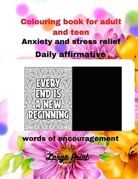 motivation colouring book for adult and teen: daily motivation colouring word to give your life a new beginning and reduce stress and anxiety