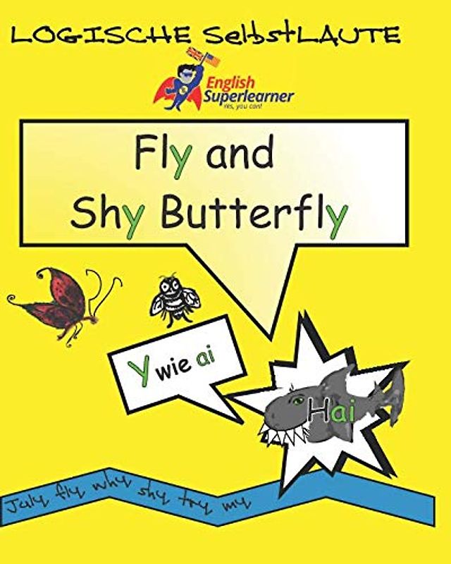 Fly and Shy Butterfly: LogischeSelbstlaute: Der Hai-Laut