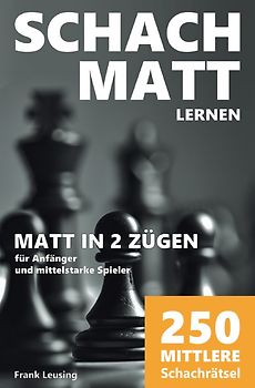 Schachmatt lernen / Schachmatt lernen, Matt in 2 Zügen