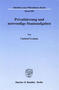 Privatisierung und notwendige Staatsaufgaben.