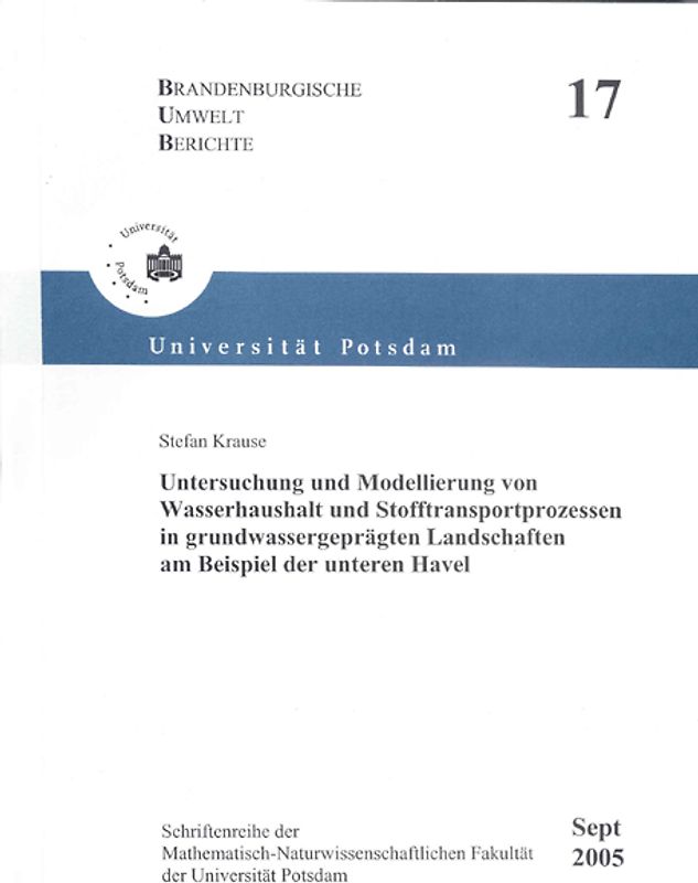 Untersuchung und Modellierung von Wasserhaushalt und Stofftransportprozessen in grundwassergeprägten Landschaften am Beispiel der unteren Havel