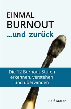 Einmal Burnout und zurück
