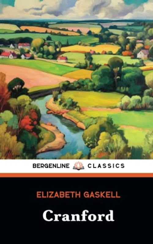 Cranford: A Classic of Victorian Literature (Annotated)